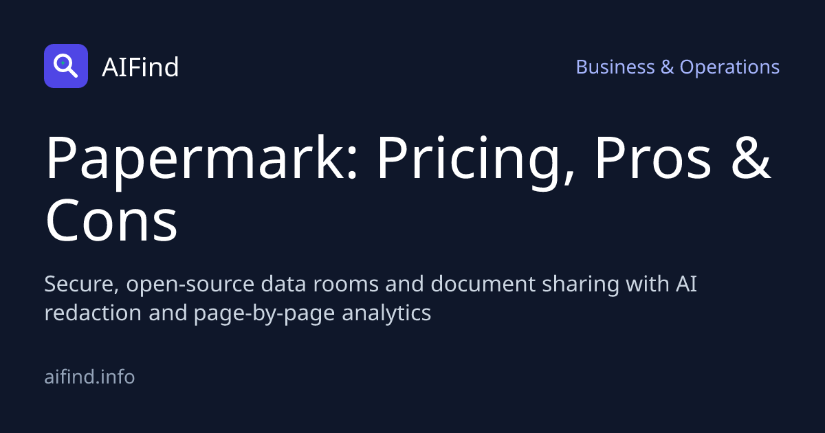 Papermark Review: Pricing, Pros & Cons (2026) — AIFind